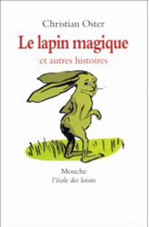 Le lapin magique : et autres histoires