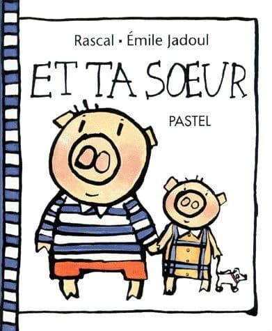 Et ta soeur