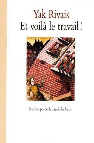 Et voilà le travail !