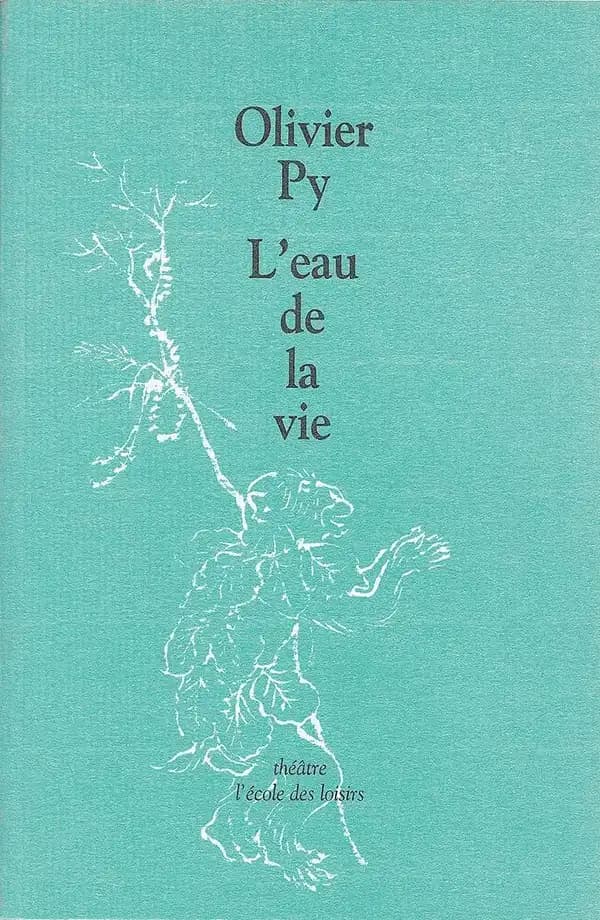 L'eau de la vie : [Orléans, CDN Orléans-Loiret-Centre, 26 mai 1999]