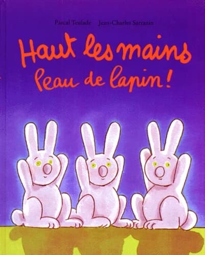 Haut les mains peau de lapin !