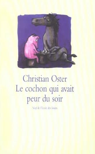 Le cochon qui avait peur du soir