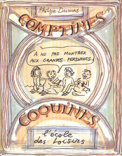 Comptines coquines : à ne pas montrer aux grandes personnes !