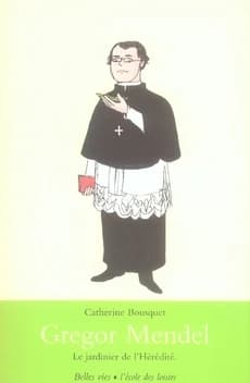 Gregor Mendel : le jardinier de l'hérédité : le jardinier de l'hérédité