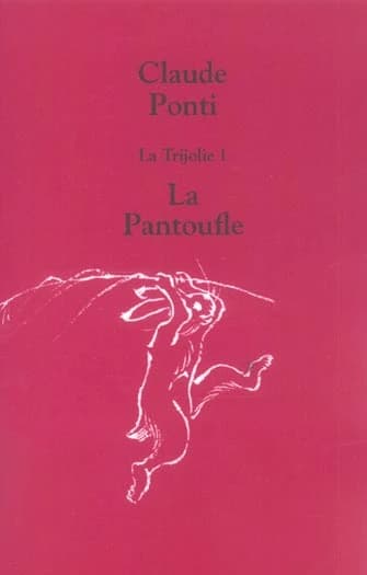 La trijolie 1 : La pantoufle