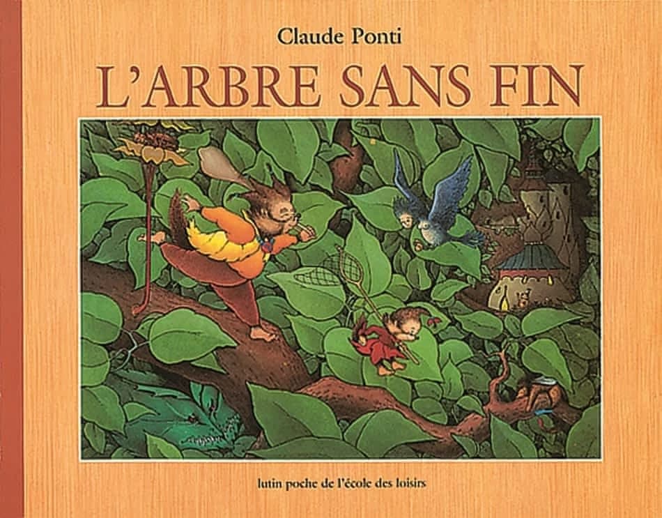 L'arbre sans fin (Nouv. éd.) Claude Ponti