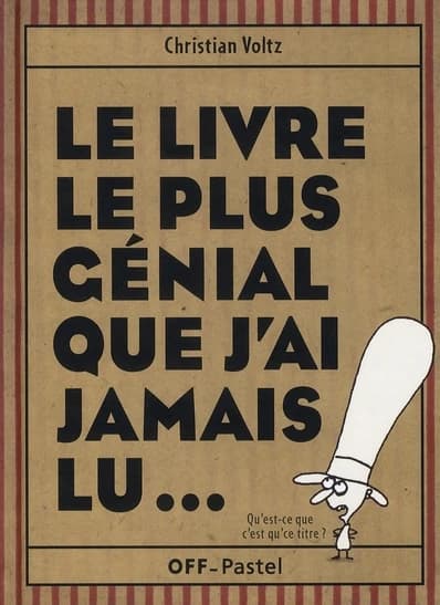 Le livre le plus génial que j'ai jamais lu