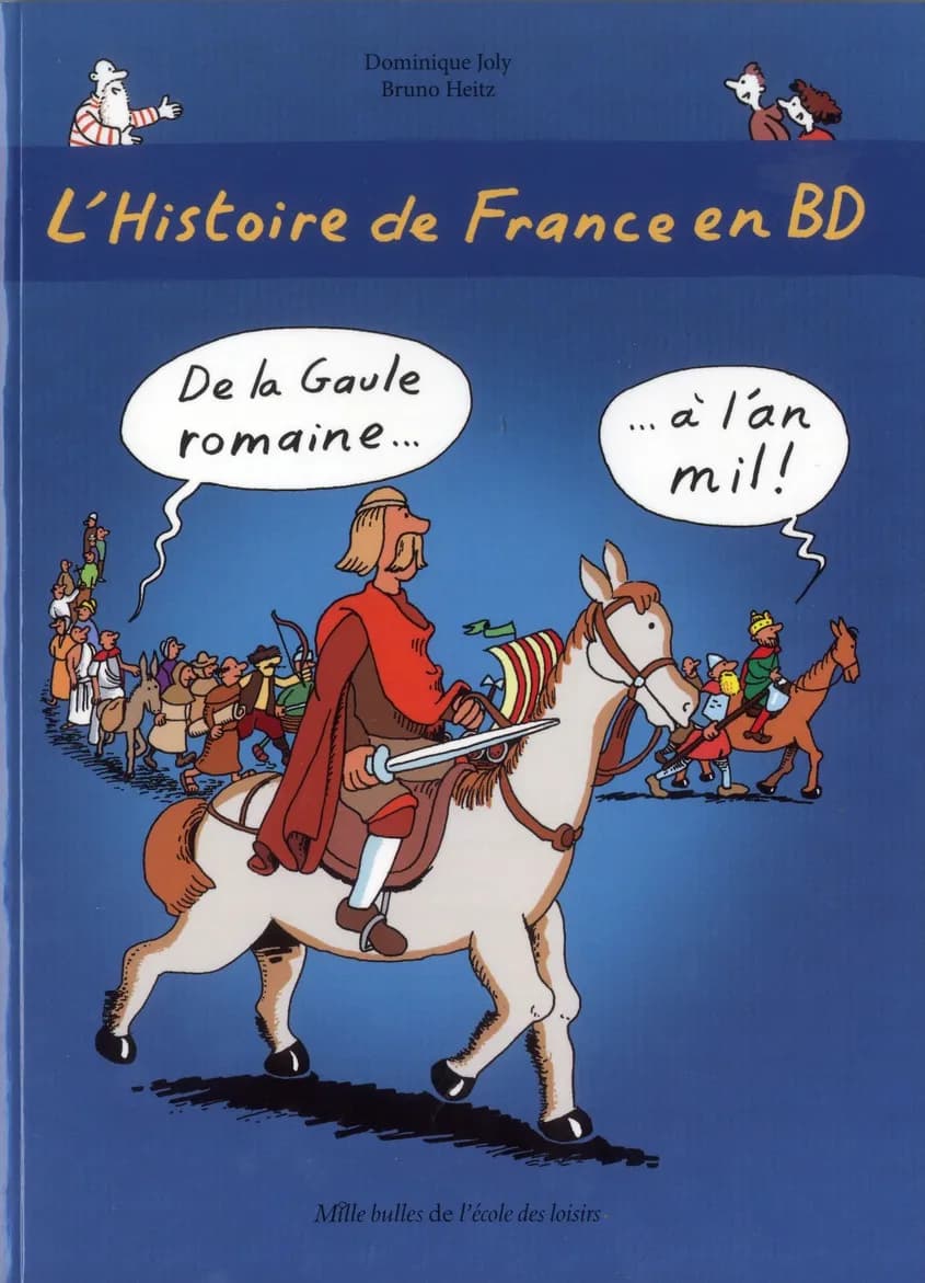L'histoire de France en BD. [2], De la Gaule romaine à l'an mil !