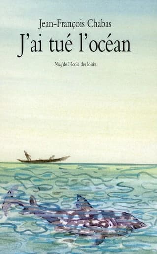 J'ai tué l'océan