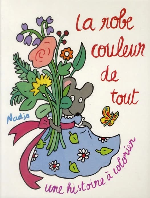 La robe couleur de tout : une histoire à colorier