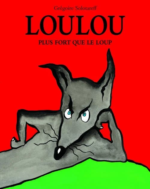 Loulou : plus fort que le loup