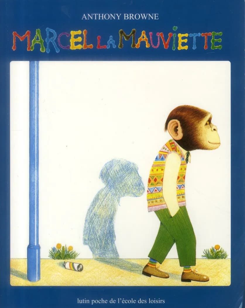 Marcel la Mauviette (Nouvelle édition) Anthony Browne ; traduit de l'anglais par Isabelle Finkenstaedt