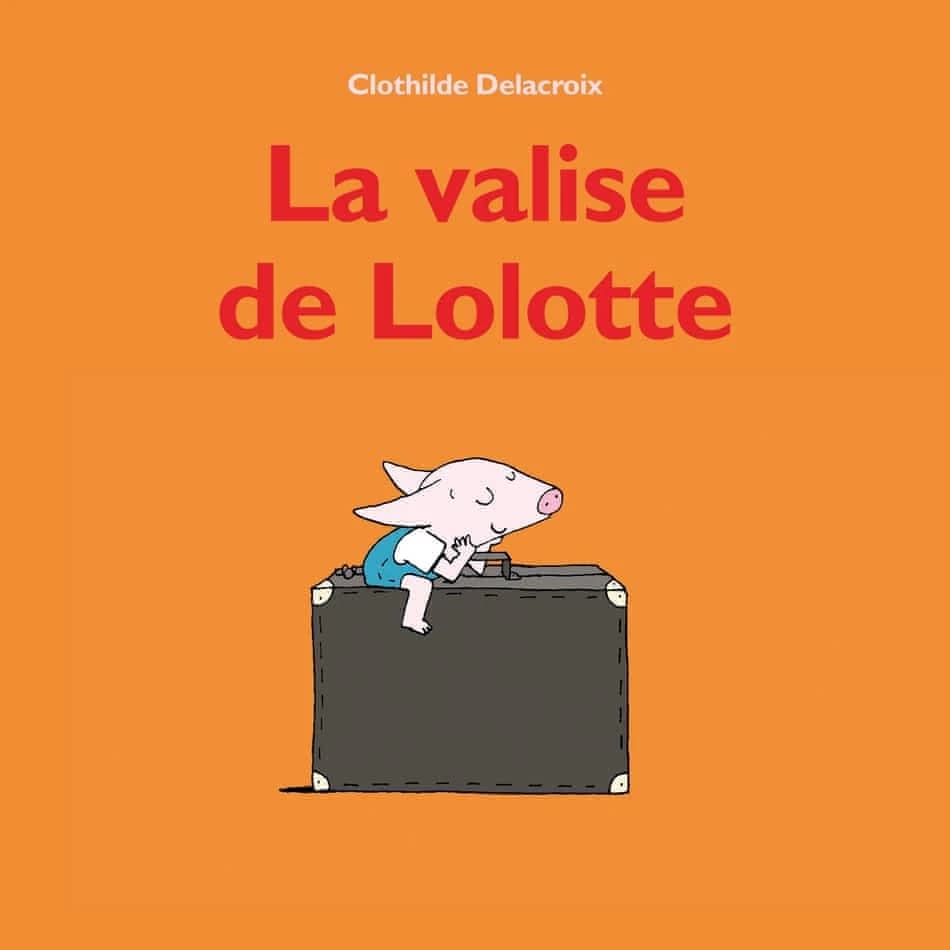 La valise de Lolotte