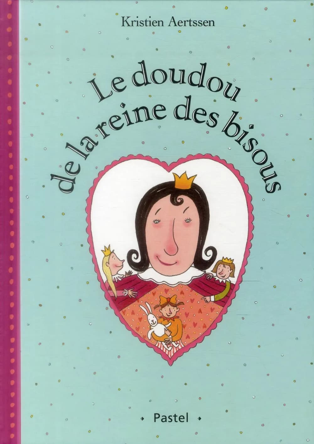 Le doudou de la reine des bisous