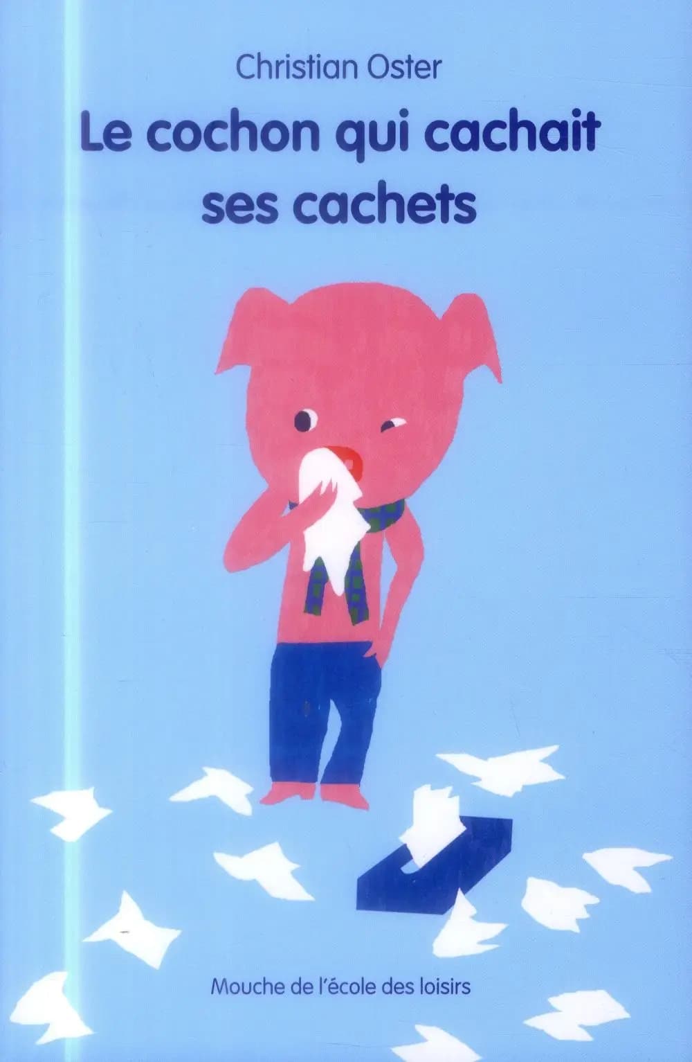 Le cochon qui cachait ses cachets