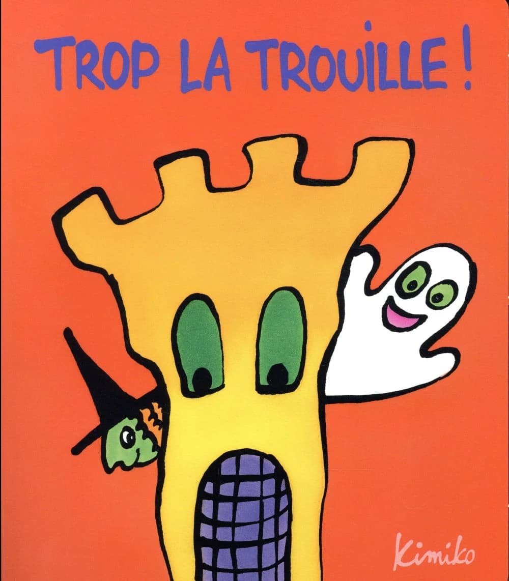Trop la trouille !