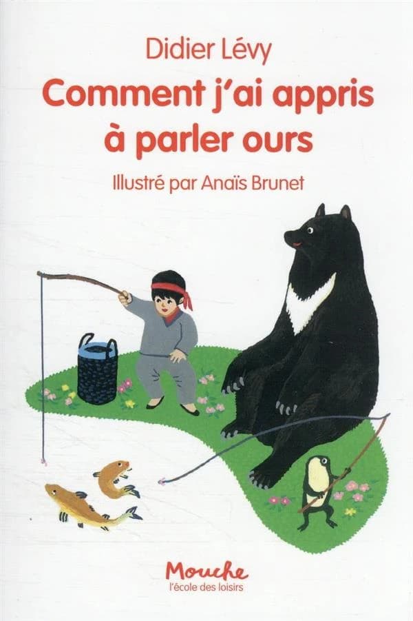 Comment j'ai appris à parler ours : suivi d'un dictionnaire ours-français