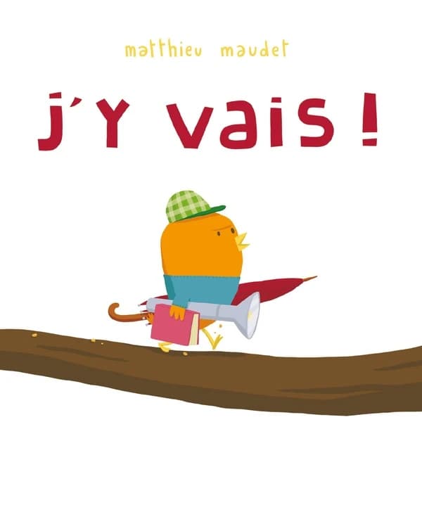 J'y vais !