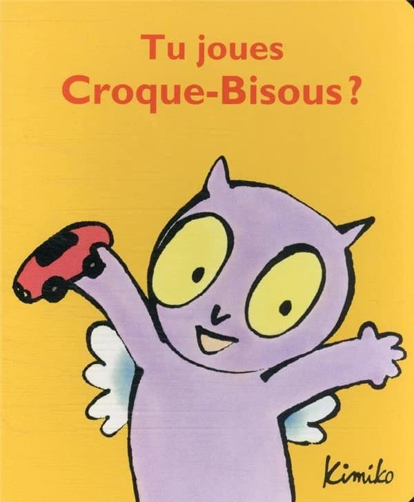 Tu joues Croque-bisous ?