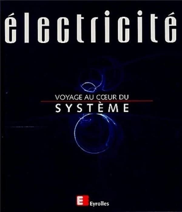 Électricité : voyage au coeur du système