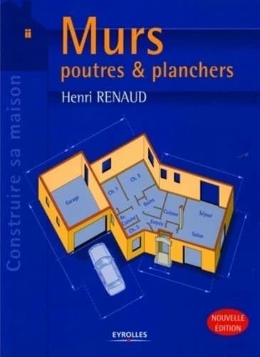Murs, poutres & planchers (2e éd.) Henri Renaud