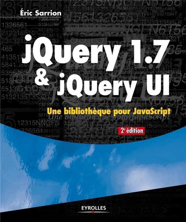 jQuery 1.7 & jQuery UI (2e éd.) Éric Sarrion