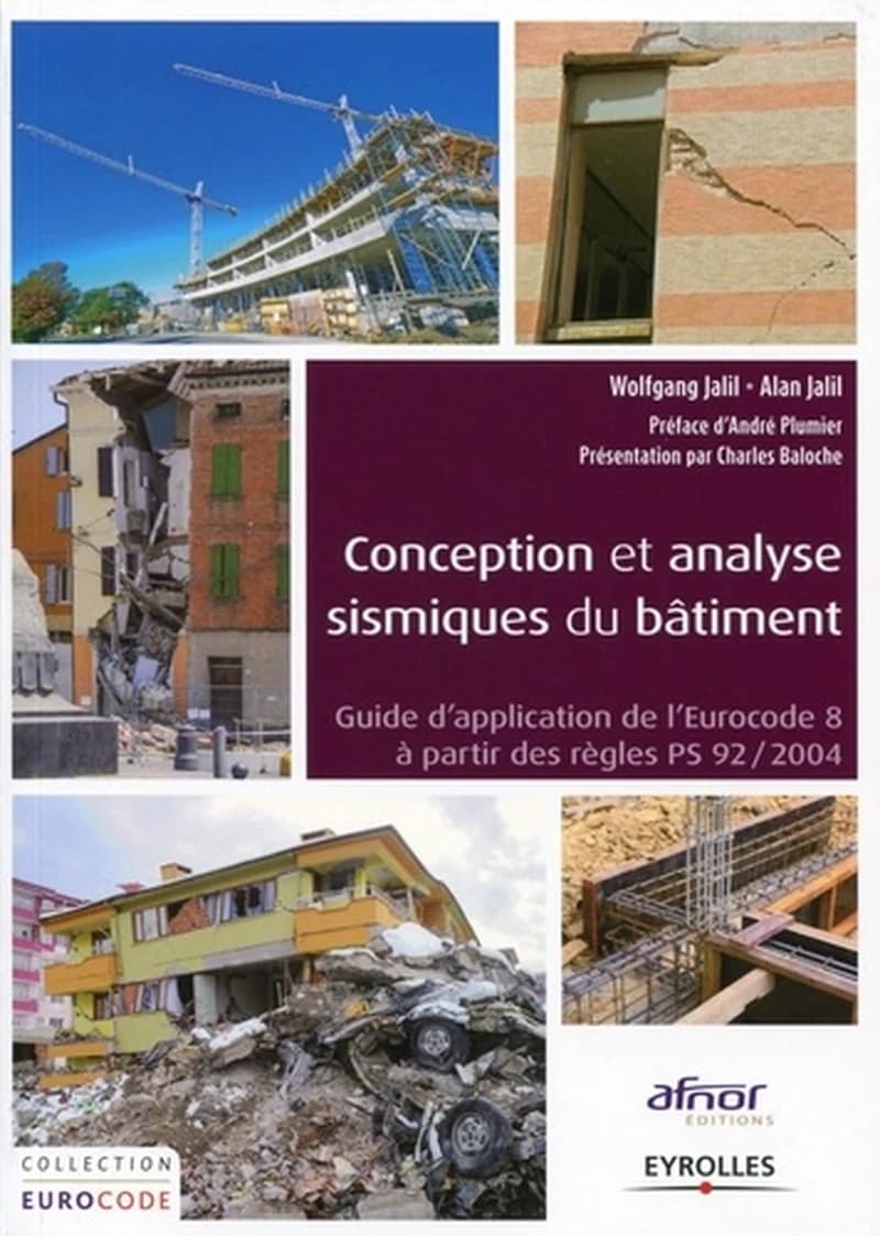 Conception et analyse sismiques du bâtiment : guide d'application de l'Eurocode 8 à partir des règles PS 92-2004