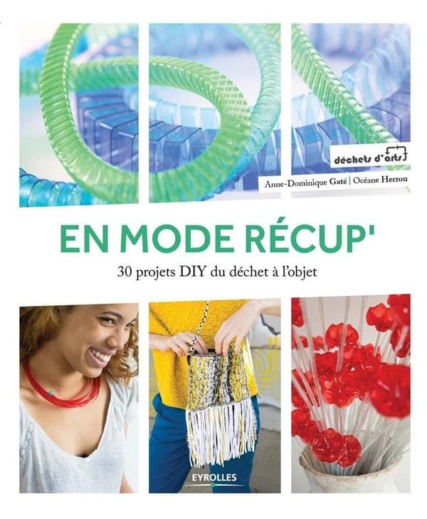 En mode récup' : 30 projets DIY du déchet à l'objet