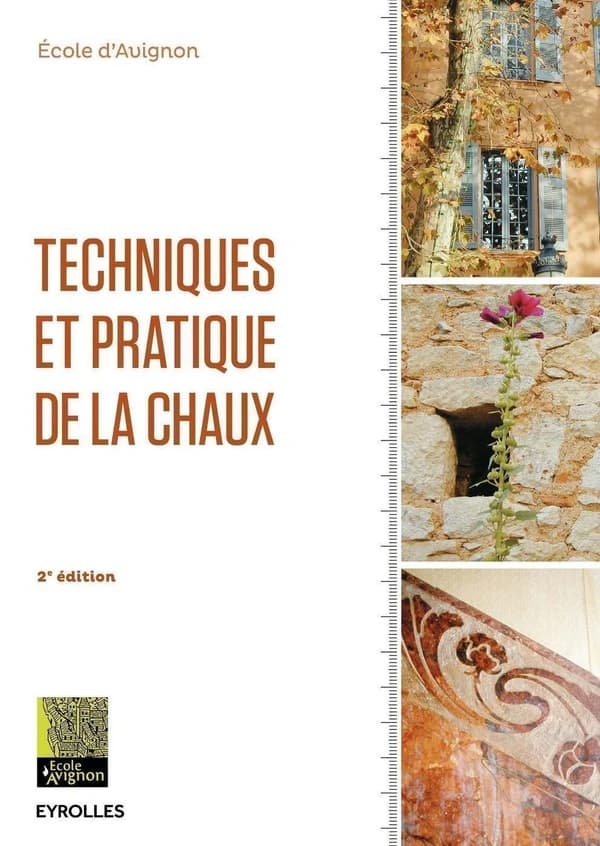 Techniques et pratique de la chaux (2e éd.) École d'Avignon