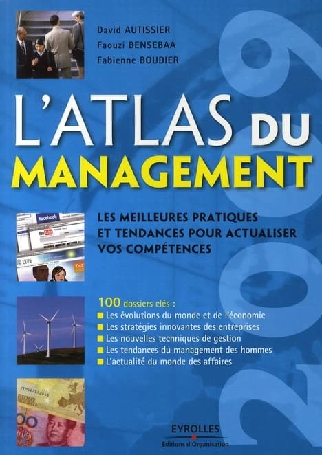 L'atlas du management : les meilleures pratiques et tendances pour actualiser vos compétences : 2009