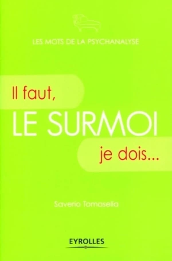 Le surmoi : il faut, je dois