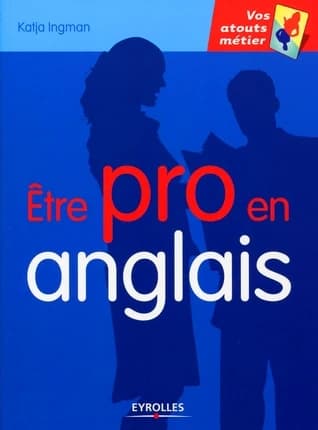 Être pro en anglais