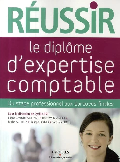 Réussir le diplôme d'expertise comptable : du stage professionnel aux épreuves finales