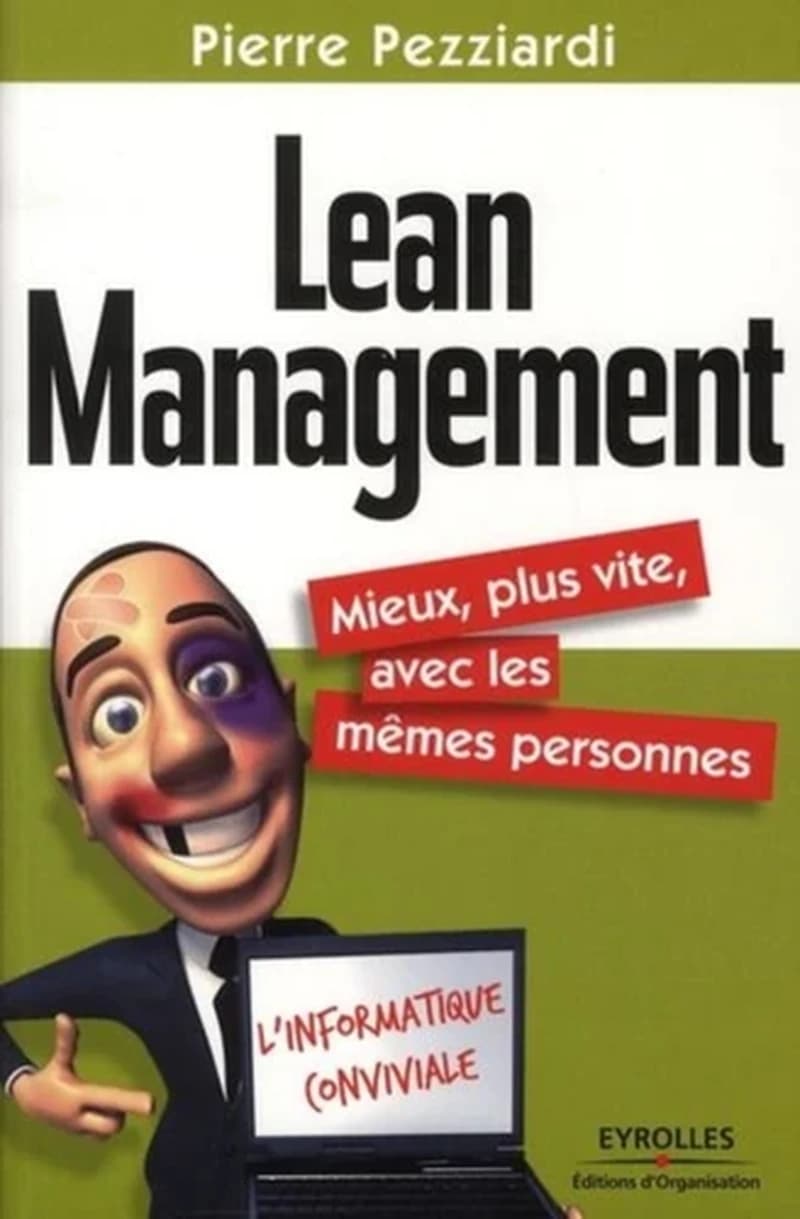Lean management : mieux, plus vite, avec les mêmes personnes