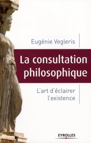 La consultation philosophique : l'art d'éclairer l'existence