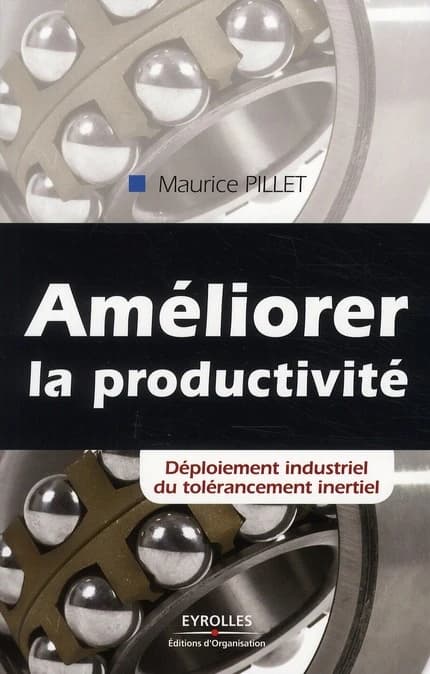 Améliorer la productivité : déploiement industriel du tolérancement inertiel