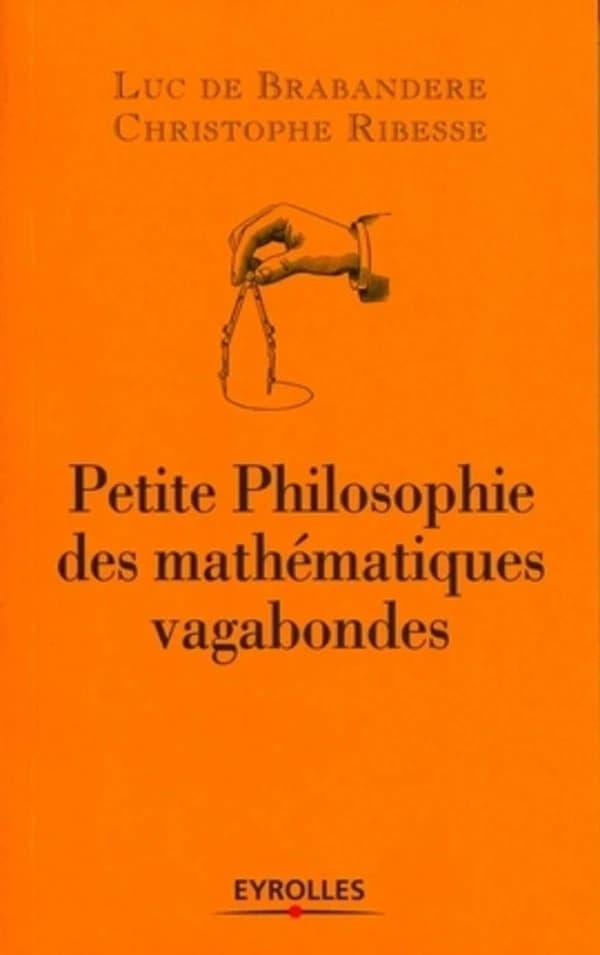 Petite philosophie des mathématiques vagabondes