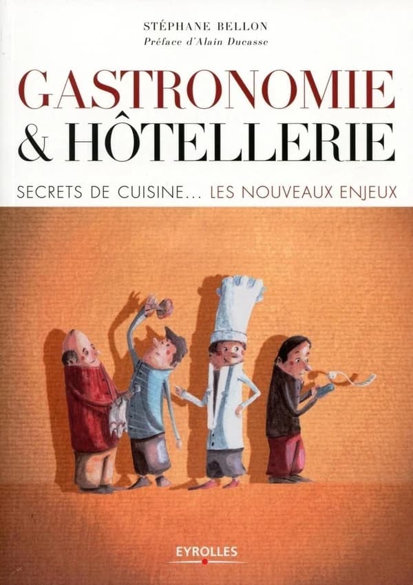 Gastronomie et hôtellerie : secrets de cuisine, les nouveaux enjeux