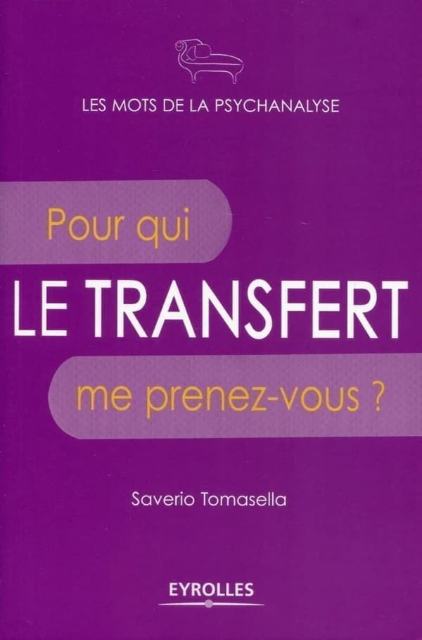 Le transfert : pour qui me prenez-vous ?