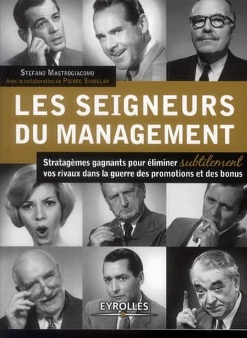 Les seigneurs du management : stratagèmes gagnants pour éliminer subtilement vos rivaux dans la guerre des promotions et des bonus