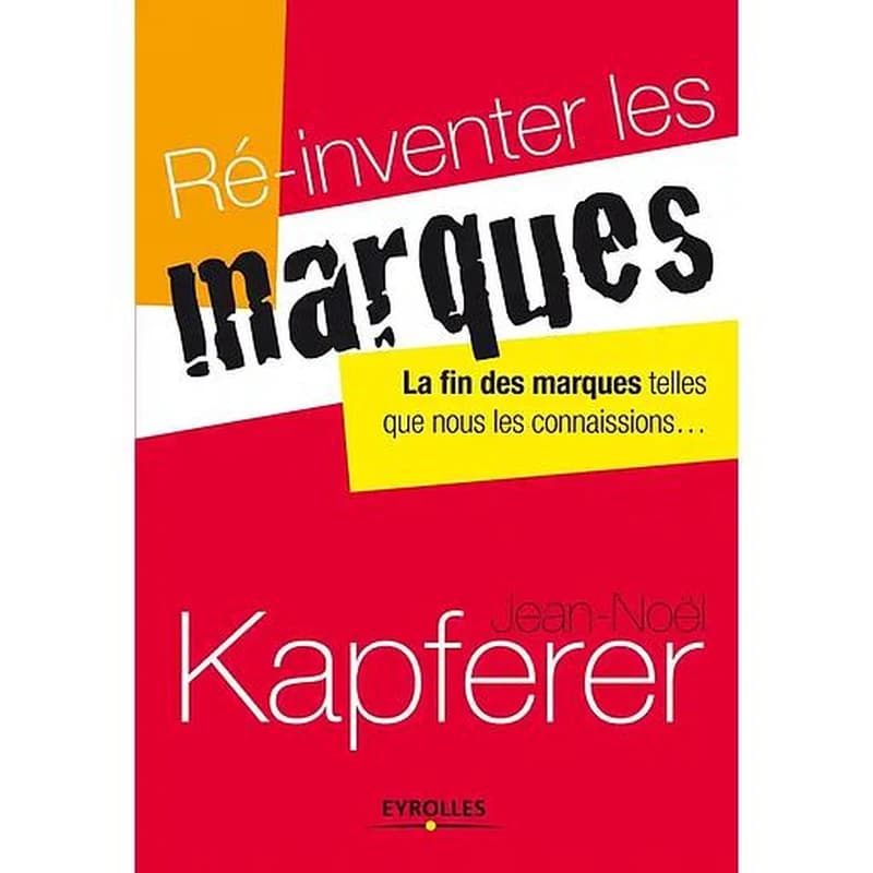 Ré-inventer les marques : la fin des marques telles que nous les connaissons
