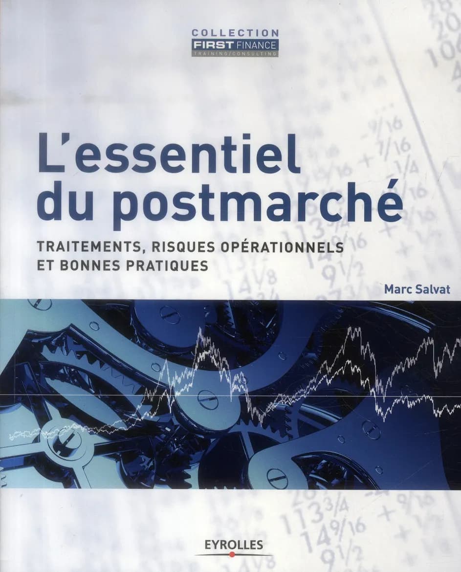 L'essentiel du postmarché : traitements, risques opérationnels et bonnes pratiques