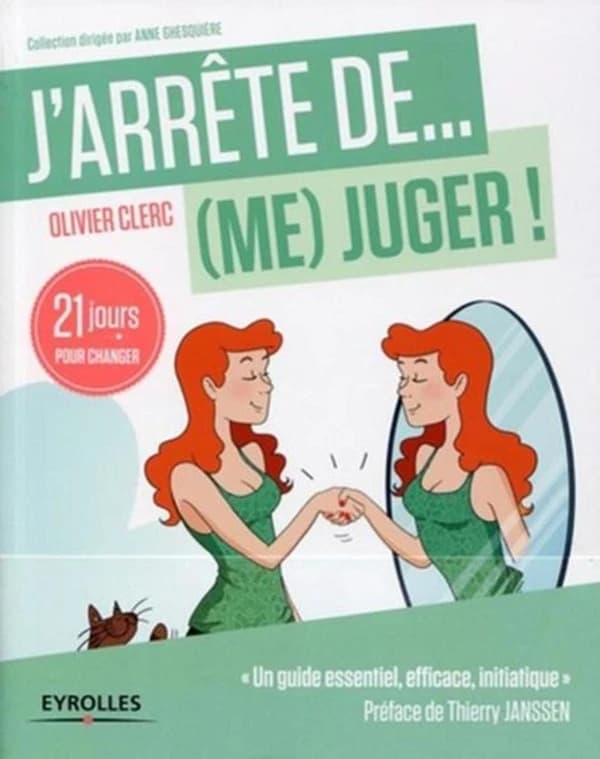 J'arrête de (me) juger ! : 21 jours pour réapprendre à (s')aimer