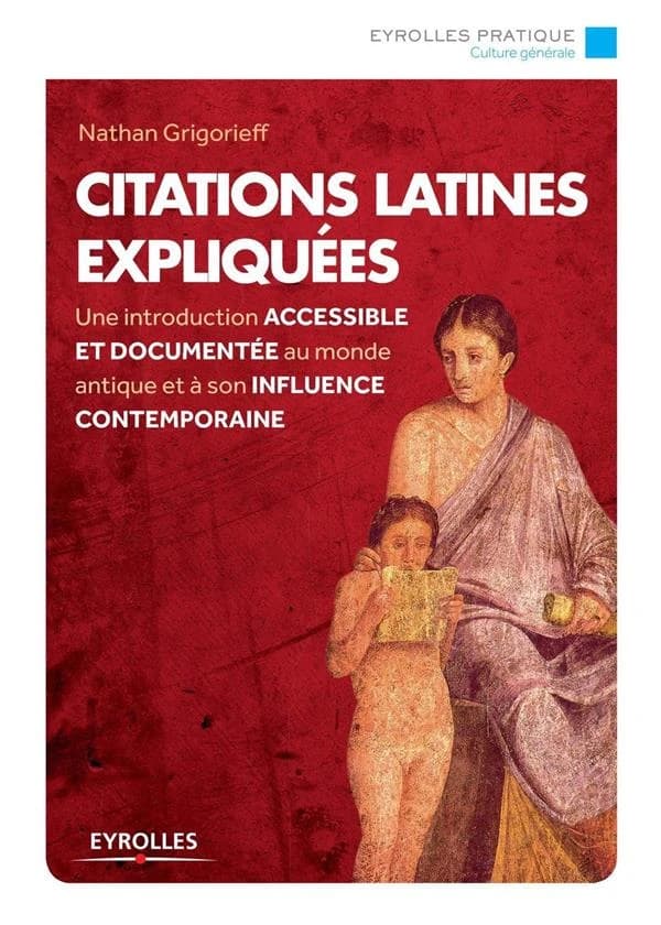 Citations latines expliquées (6e tirage) Nathan Grigorieff