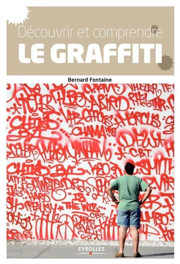 Découvrir et comprendre le graffiti : des origines à nos jours