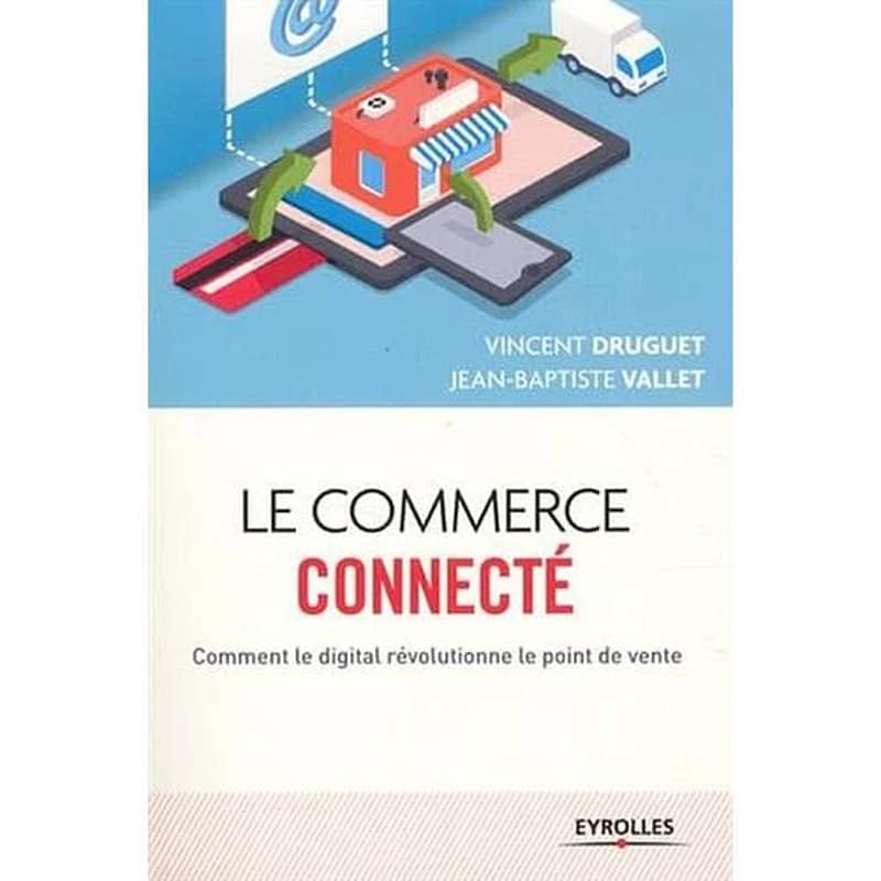 Le commerce connecté : comment le digital révolutionne le point de vente