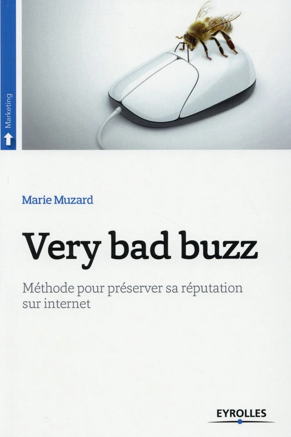 Very bad buzz : méthode pour préserver sa réputation sur internet