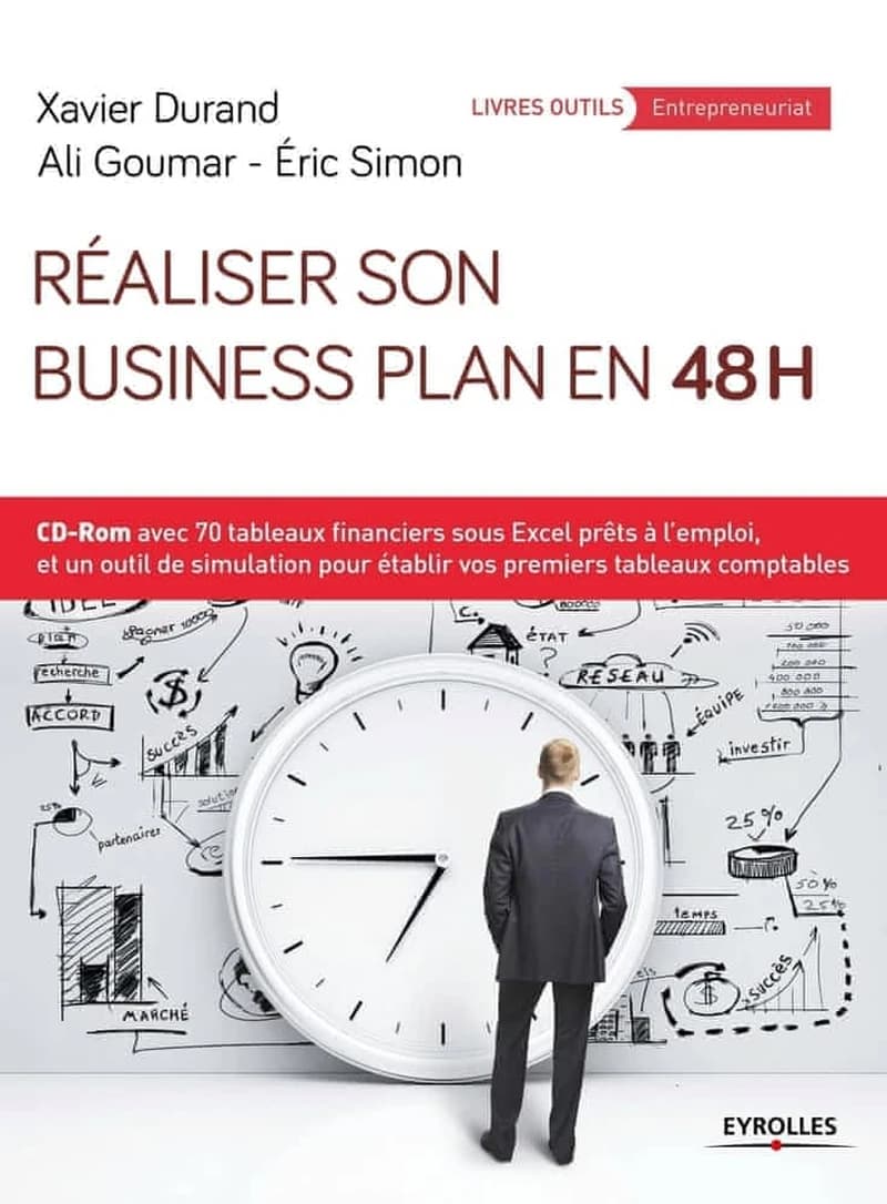 Réaliser son business plan en 48 heures (2e éd.) Xavier Durand, Ali Goumar et Éric Simon