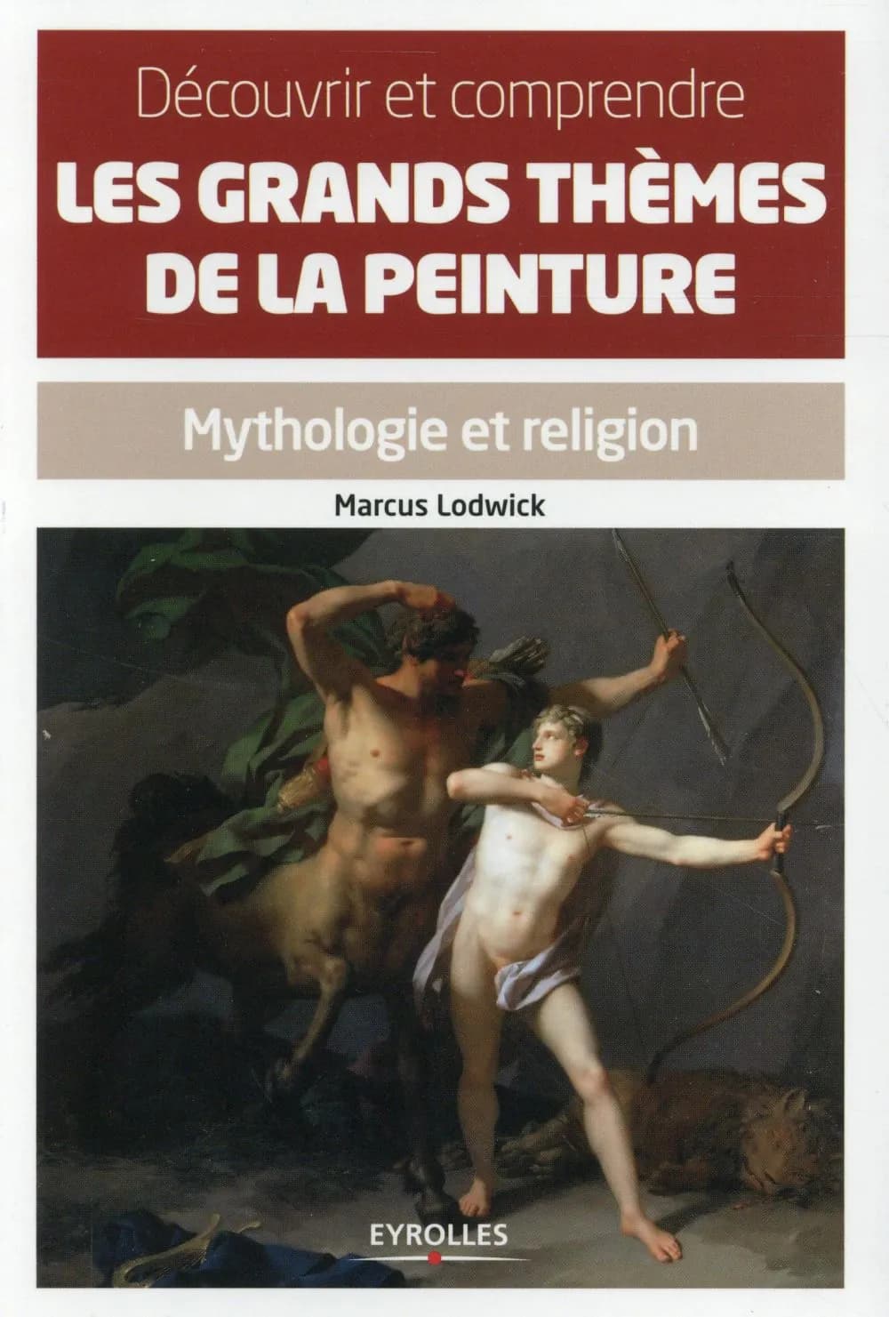 Découvrir et comprendre les grands thèmes de la peinture : mythologie et religion