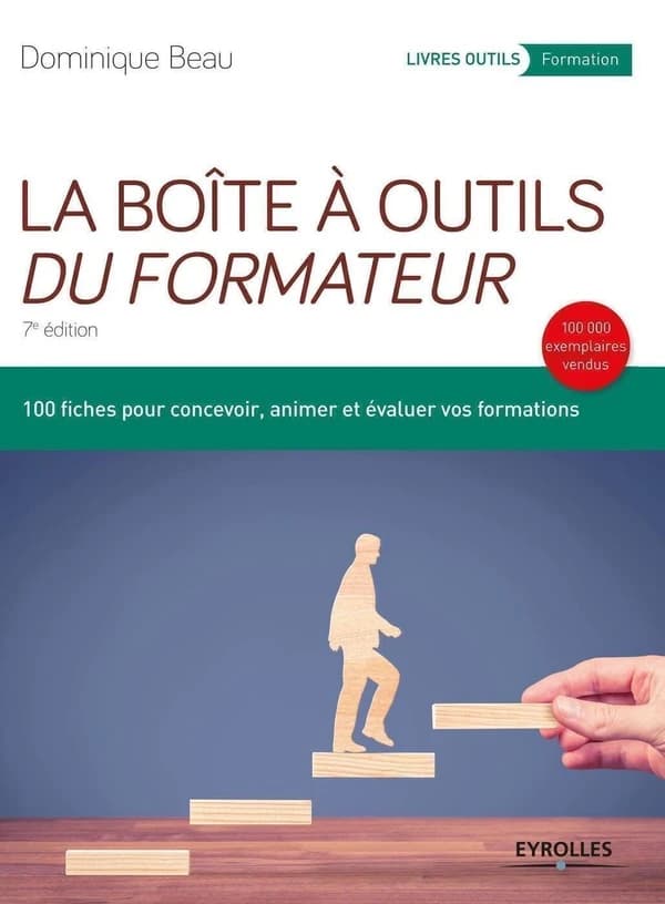 La boîte à outils du formateur (7e éd.) Dominique Beau ; préface d'Yvon Minvielle ; préface de Bernard Pasquier